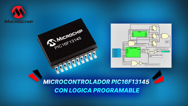 PIC16F13145: Microcontrolador con lógica programable avanzada